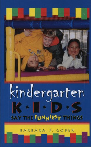 Kindergarten Kids Say the Funniest Things