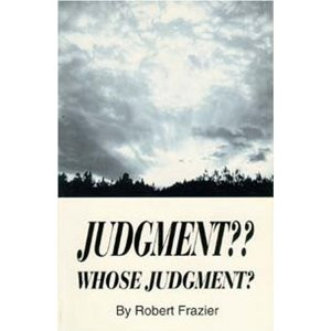 Judgment?? Whose Judgment? / Frazier, Robert / Paperback