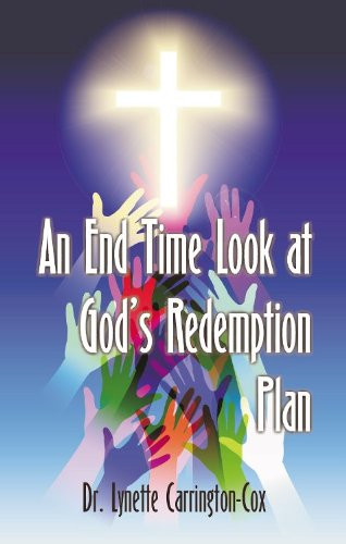 End Time Look at God's Redemption Plan, An