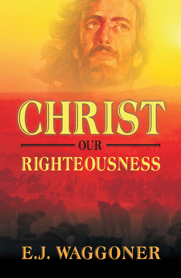 Christ Our Righteousness / Waggoner, Ellet Joseph / Paperback / LSI