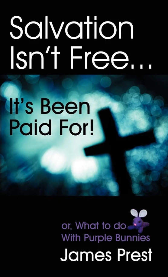 Salvation Isn't Free... It's Been Paid For