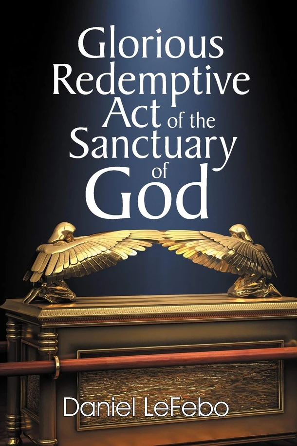 Glorious Redemptive Act of the Sanctuary