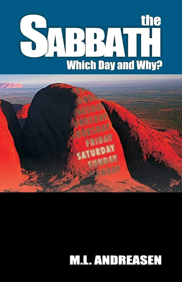 Sabbath, The: Which Day and Why?