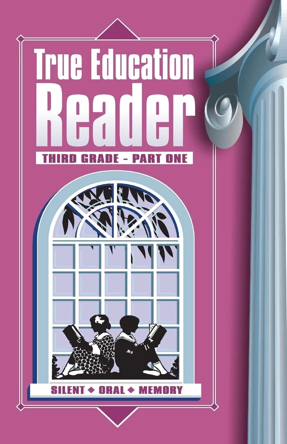 True Education Reader: 3rd Grade, Vol 1