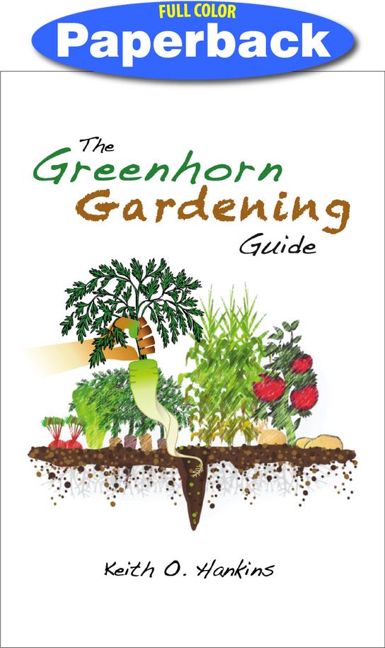 Greenhorn Gardening Guide, The / Hankins, Keith O / Paperback / LSI