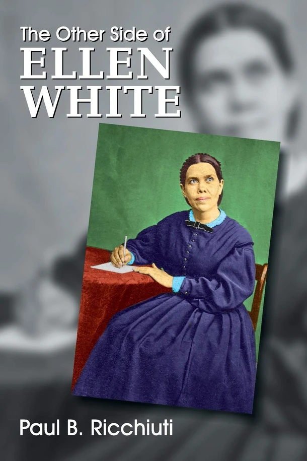 Other Side of Ellen White, The