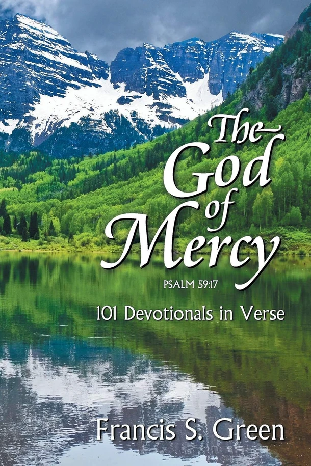 God of Mercy, The: 101 Devotionals in Verse