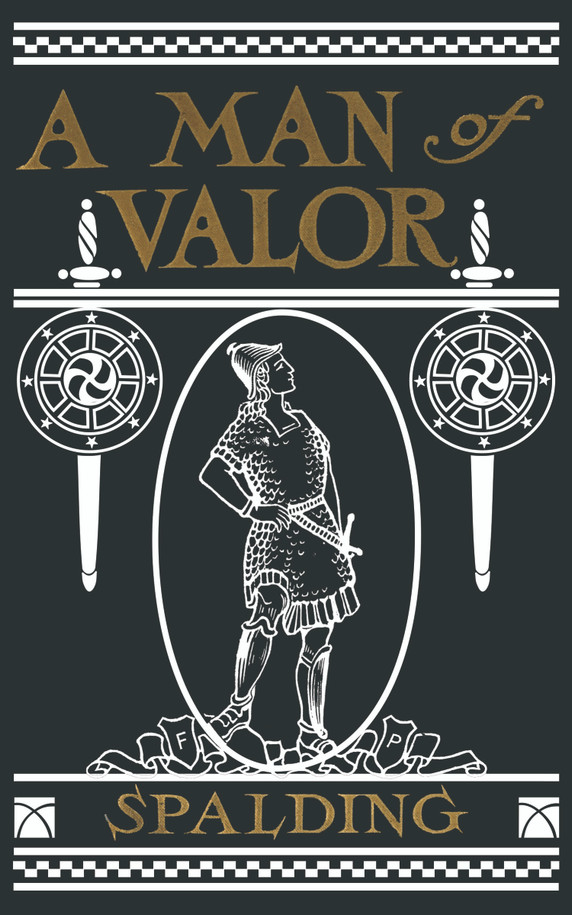 Man of Valor, A: A Story of the Life of Jonathan, Son of Saul  / Spalding, Arthur W. / Paperback / LSI