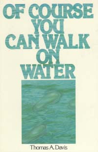 Cover of Of Course You Can Walk on Water