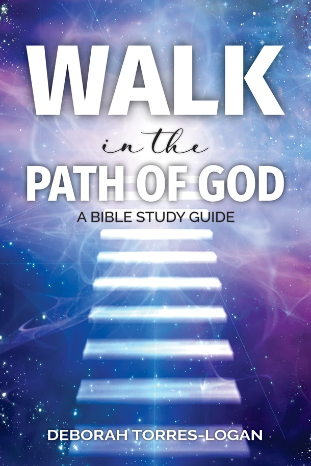 Walk in the Path of God: A Bible Study Guide / Torres-Logan, Deborah / Paperback / LSI