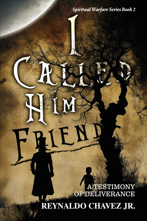 I Called Him Friend: A Testimony of Deliverance / Chavez, Jr., Reynaldo / Paperback / LSI