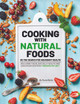 Cooking with Natural Foods #1 / Beltz, Muriel / Paperback / LSI