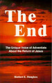 End, The: The Voice of SDA's About the Return of Jesus / Douglass, Herbert Edgar / LSI
