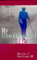 My Unexpected Life / Hardinge, Mervyn G, MD / Paperback / LSI