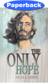 Only Hope, The / Lorenz, Felix A / Paperback / LSI