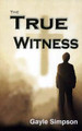 True Witness, The / Simpson, Gayle