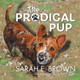 Prodigal Pup, The