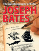 Autobiography of Elder Joseph Bates, The