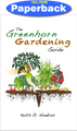 Greenhorn Gardening Guide, The / Hankins, Keith O / Paperback / LSI