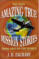 Cover of The Best Amazing True Mission Stories from Around the World 