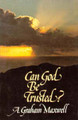 Cover of Can God be Trusted?