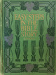 Cover of Easy Steps in the Bible Story