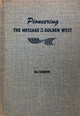 Cover of Pioneering The Message in the Golden West