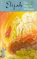 Cover of Elijah: God's Mighty Witness
