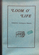 Cover of Loom O' Life