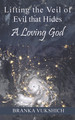 Lifting the Veil of Evil that Hides a Loving God / Vukshich, Branka / Paperback / LSI