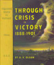 Cover photo of Through Crisis to Victory 1888-1901 is a representative.