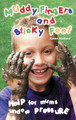 Muddy Fingers and Sticky Feet / Holford, Karen / (PB/2004-2004/B+/USED)