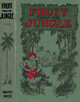 Cover of Fruit from the Jungle photo is a representation.