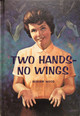 Front cover of Two Hands--No Wings photo is a representation.