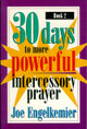 Cover image of 30 Days to More Powerful Intercessory Pray is a representative.