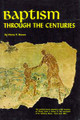 Cover of Baptism Through the Centuries