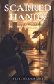 Scarred Hands: The Healing of a Wounded Soul / Grahn, Fletcher / Paperback / LSI
