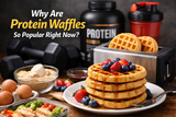 Why Are Protein Waffles So Popular Right Now?