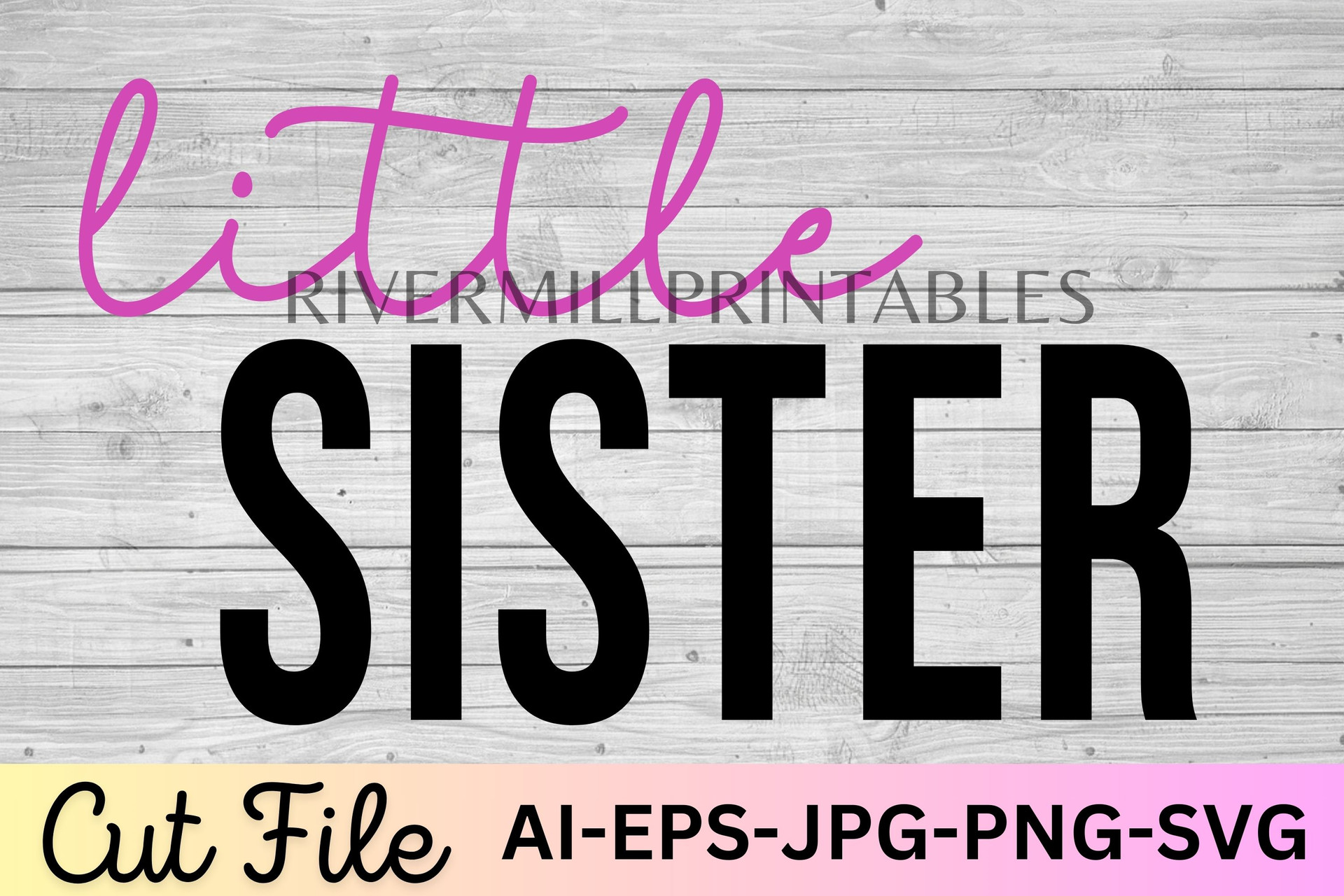 Little Sister SVG AI EPS Cut File - Rivermill Embroidery
