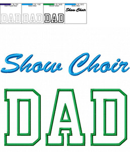 Show Choir Dad Applique Machine Embroidery Design
