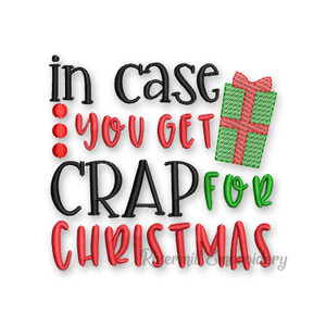 In Case You Get Crap For Christmas Toilet Paper Machine Embroidery Design