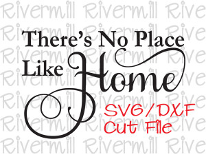 SVG DXF There's No Place Like Home Cut File