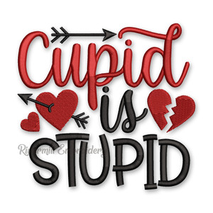 Cupid Is Stupid Valentine's Day Machine Embroidery Design