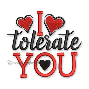 I Tolerate You Valentine's Day Machine Embroidery Design