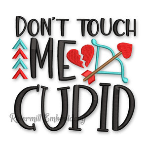 Don't Touch Me Cupid Valentine's Day Machine Embroidery Design