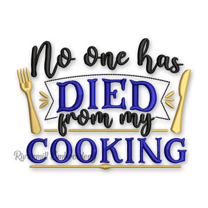 No One Has Died From My Cooking Machine Embroidery Design