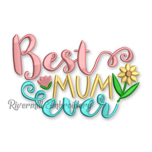 Best Mum Ever Machine Embroidery Design