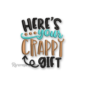 Here's Your Crappy Gift Toilet Paper Machine Embroidery Design