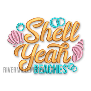 Shell Yeah Beaches Machine Embroidery Design - Funny Summer Saying