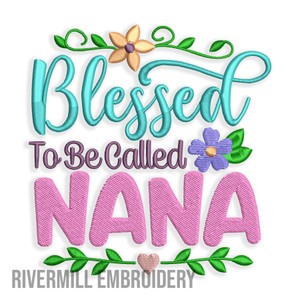 Blessed To Be Called Nana Machine Embroidery Design